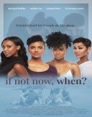 poster_if-not-now-when_tt8706238.jpg Free Download