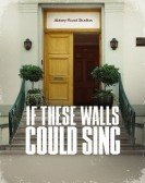 If These Walls Could Sing poster