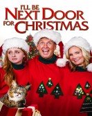 I'll Be Next Door for Christmas (2018) poster