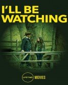 poster_ill-be-watching_tt6923386.jpg Free Download