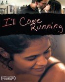 poster_ill-come-running_tt0850674.jpg Free Download