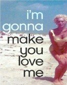 poster_im-gonna-make-you-love-me_tt11742750.jpg Free Download