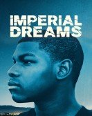 poster_imperial-dreams_tt3331028.jpg Free Download