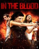 poster_in the blood_tt2101570.jpg Free Download