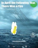 poster_in-april-the-following-year-there-was-a-fire_tt2190403.jpg Free Download