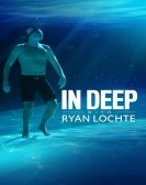 poster_in-deep-with-ryan-lochte_tt12591152.jpg Free Download