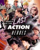 In Search of the Last Action Heroes (2019) poster