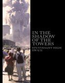 In the Shadow of the Towers: Stuyvesant High on 9/11 Free Download