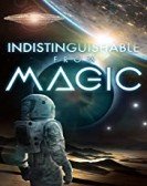 poster_indistinguishable-from-magic_tt10463202.jpg Free Download