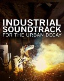 poster_industrial-soundtrack-for-the-urban-decay_tt3606298.jpg Free Download