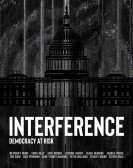 Interference: Democracy at Risk poster