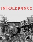 Intolerance: Love's Struggle Throughout the Ages Free Download