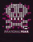 poster_irrational-fear_tt6155600.jpg Free Download