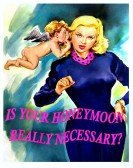 poster_is-your-honeymoon-really-necessary_tt0044754.jpg Free Download