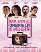 It's Better If Gabriela Doesn't Die poster
