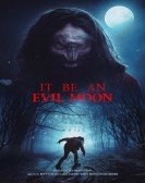 poster_it-be-an-evil-moon_tt23024608.jpg Free Download