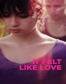 It Felt Like Love Free Download