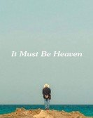 poster_it-must-be-heaven_tt8359842.jpg Free Download