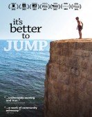 poster_its-better-to-jump_tt2475898.jpg Free Download