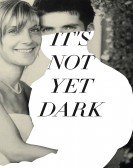 Its Not Yet Dark Free Download