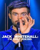 Jack Whitehall: I'm Only Joking Free Download