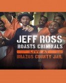 Jeff Ross Roasts Criminals: Live at Brazos County Jail Free Download