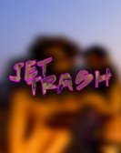 Jet Trash poster