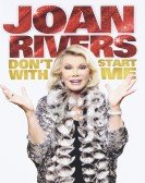 Joan Rivers: Don't Start with Me poster