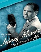 poster_johnny-mercer-the-dreams-on-me_tt1543216.jpg Free Download