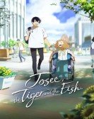 poster_josee-the-tiger-and-the-fish_tt12879624.jpg Free Download