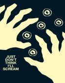 poster_just-dont-think-ill-scream_tt9680914.jpg Free Download