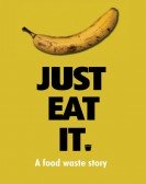 poster_just-eat-it-a-food-waste-story_tt3597400.jpg Free Download