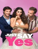 Just Say Yes Free Download