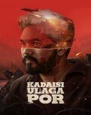 poster_kadaisi-ulaga-por_tt32991468.jpg Free Download