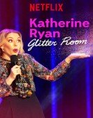 poster_katherine-ryan-glitter-room_tt10438648.jpg Free Download