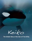 Keiko The Untold Story of the Star of Free Willy poster