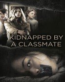 poster_kidnapped-by-a-classmate_tt10238708.jpg Free Download