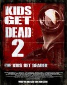 poster_kids-get-dead-2-the-kids-get-deader_tt3469384.jpg Free Download