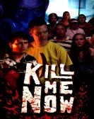 poster_kill-me-now_tt1815776.jpg Free Download