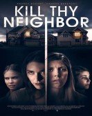 poster_kill-thy-neighbor_tt8459444.jpg Free Download