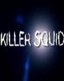 Killer Squid poster