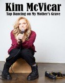 Kim McVicar: Tap Dancing on My Mother's Grave Free Download