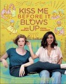 Kiss Me Before It Blows Up poster