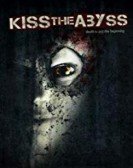 poster_kiss-the-abyss_tt1430620.jpg Free Download