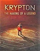 Krypton: Making of the Legend Free Download