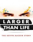 Larger than Life: The Kevyn Aucoin Story Free Download