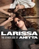 poster_larissa-the-other-side-of-anitta_tt35630679.jpg Free Download