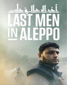 Last Men in Aleppo Free Download