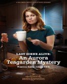 Last Scene Alive: An Aurora Teagarden Mystery poster