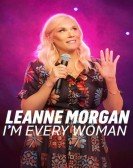 poster_leanne-morgan-im-every-woman_tt27192839.jpg Free Download